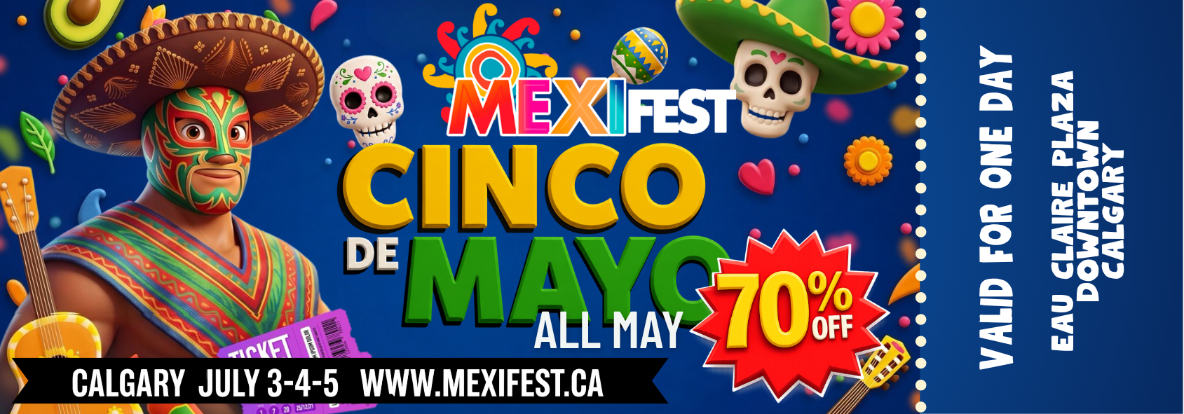 MEXIFEST/ CINCO DE MAYO SPECIAL PROMO - 2026  / ONE DAY - ADMISSION ONLY / FOOD AND DRINKS TO PURCHASE
