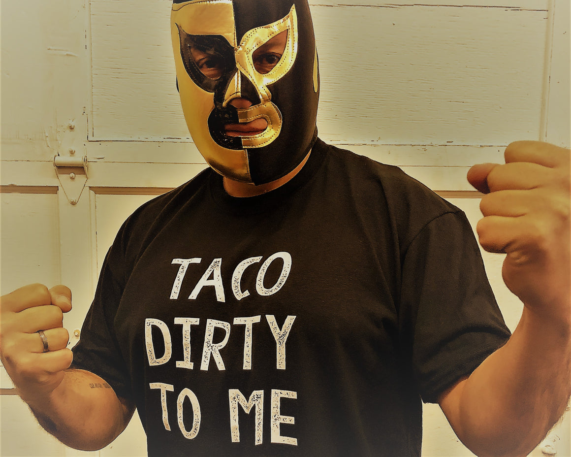 Taco dirty to me - T-shirt - multiple colors